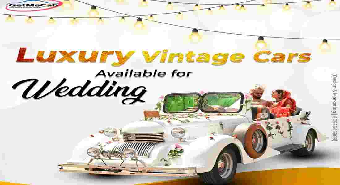 wedding transportation vintage cars in pitampura