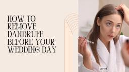 how to remove dandruff in one wash