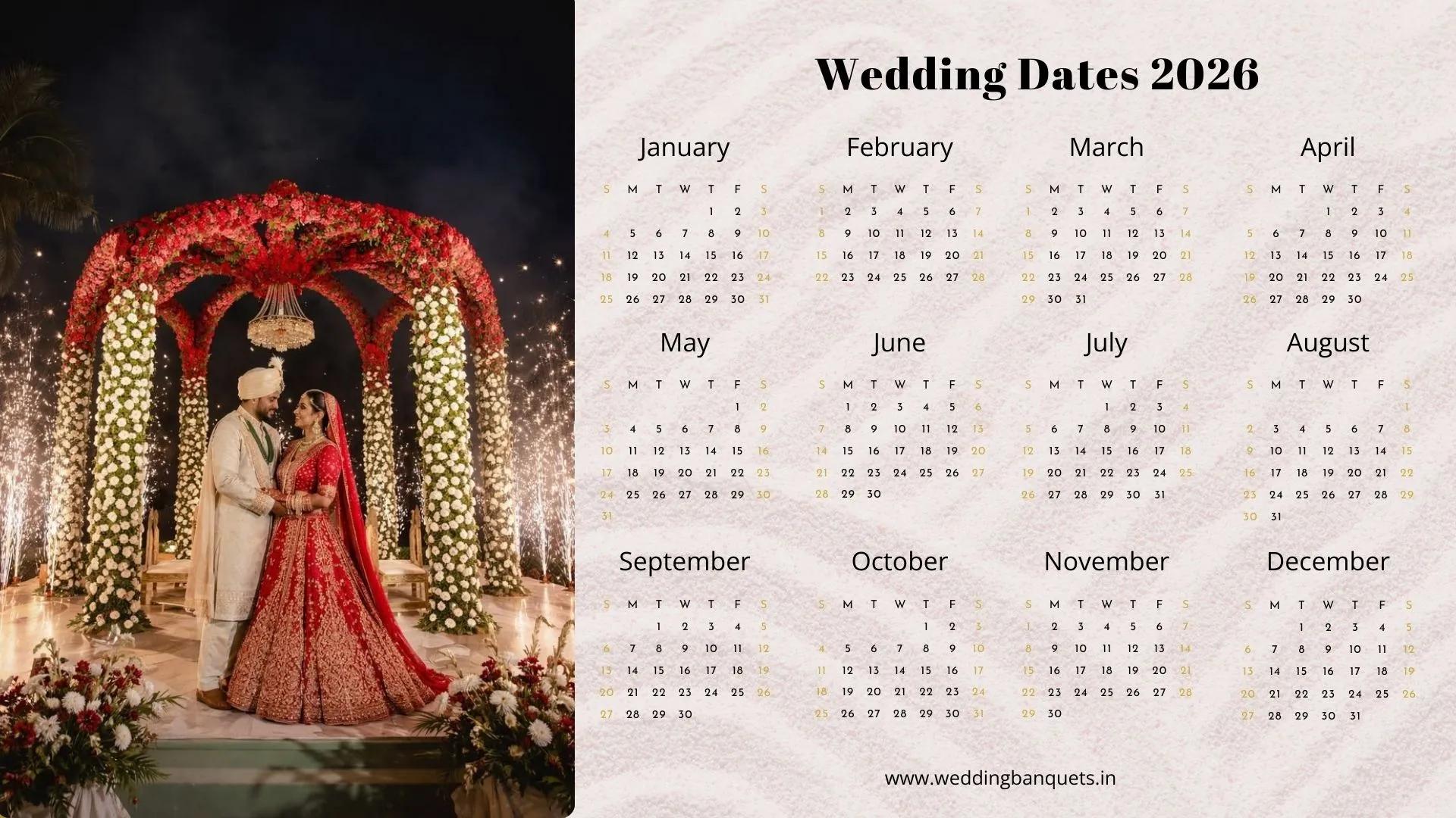 December 2026 wedding dates, November wedding dates in 2026, wedding dates in July 2026, Wedding Dates in june 2026, May 2026 Wedding Dates, wedding  Dates in April 2026, wedding dates in March 2026, 2026 Hindu wedding dates